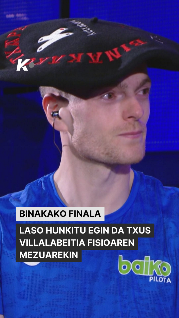 Binakako finala: Altuna III-Ezkurdia vs Laso-Albisu. Lasoren fisioaren mezua