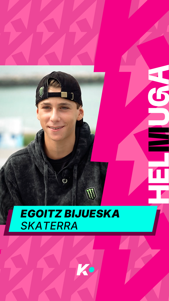 HELMUGA: Egoitz Bijueska