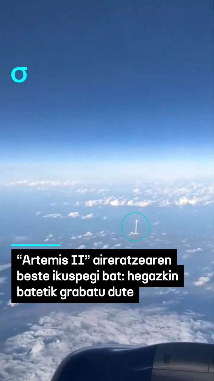 "Artemis II" aireratzearen beste ikuspegi bat: hegazkin batetik grabatu dute