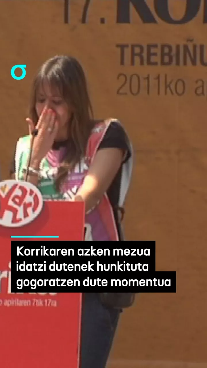 Korrikaren azken mezua idatzi dutenek hunkituta gogoratzen dute unea