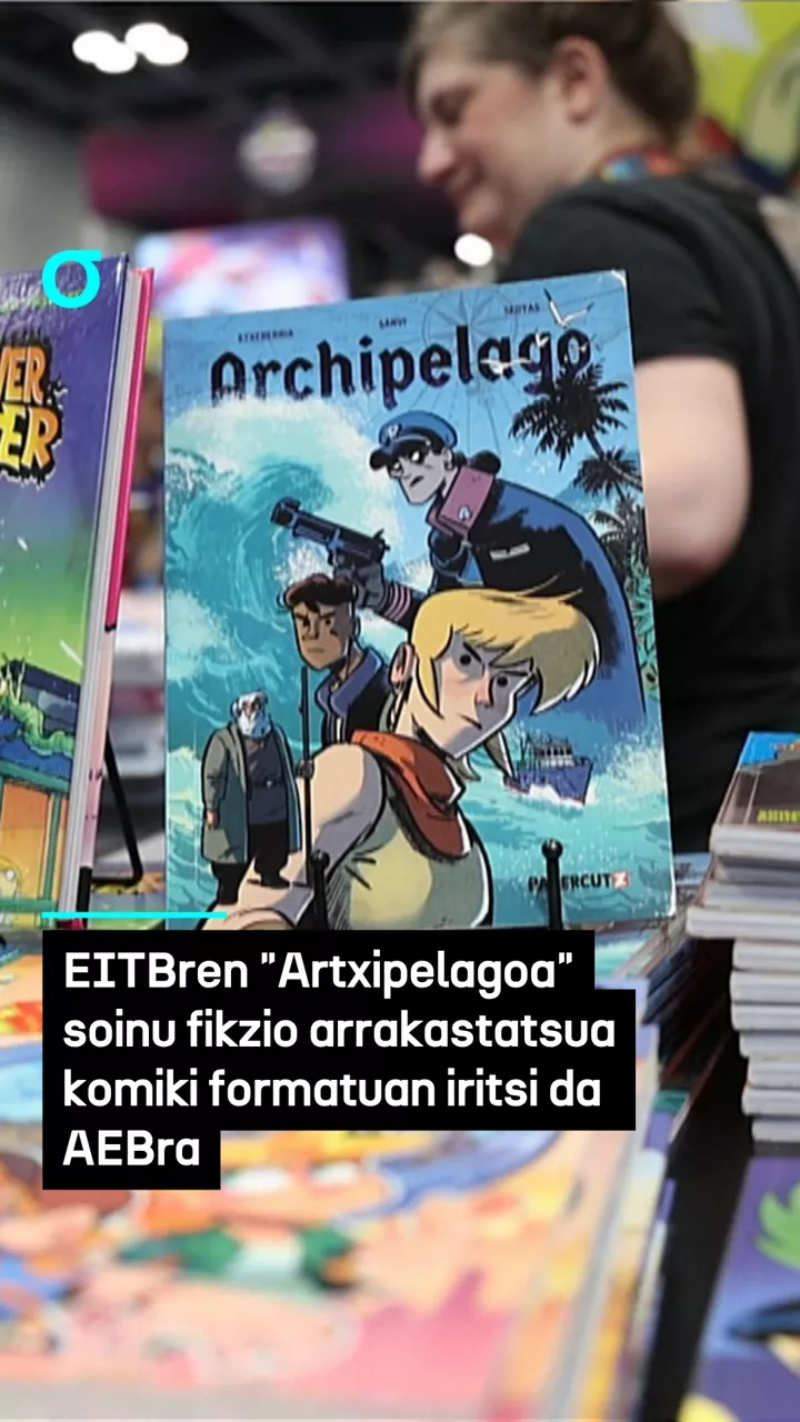 EITBren "Artxipelagoa" soinu fikzio arrakastatsua komiki formatuan iritsi da AEBra