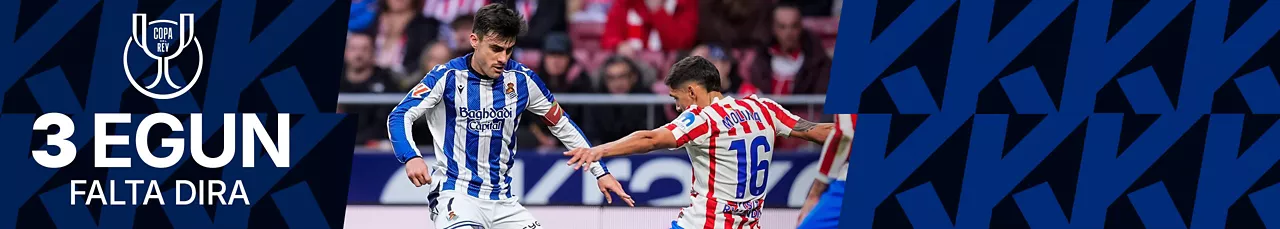 Atletico vs Real Sociedad Kopako finaleko atzera kontaketa 3 egun