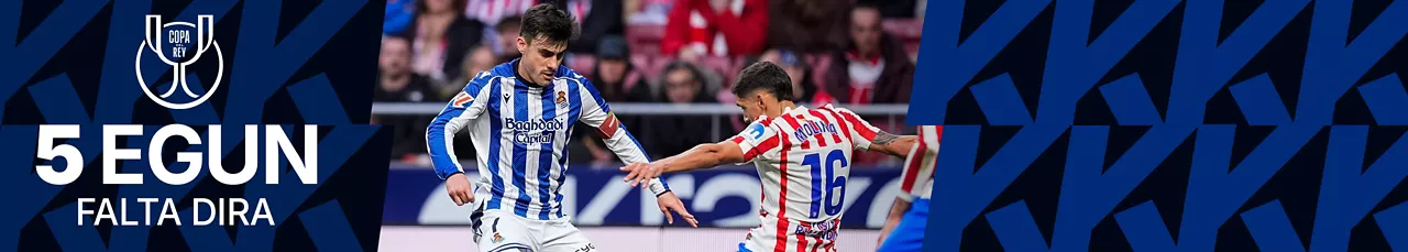 Atletico vs Real Sociedad Kopako finaleko atzera kontaketa 5 egun