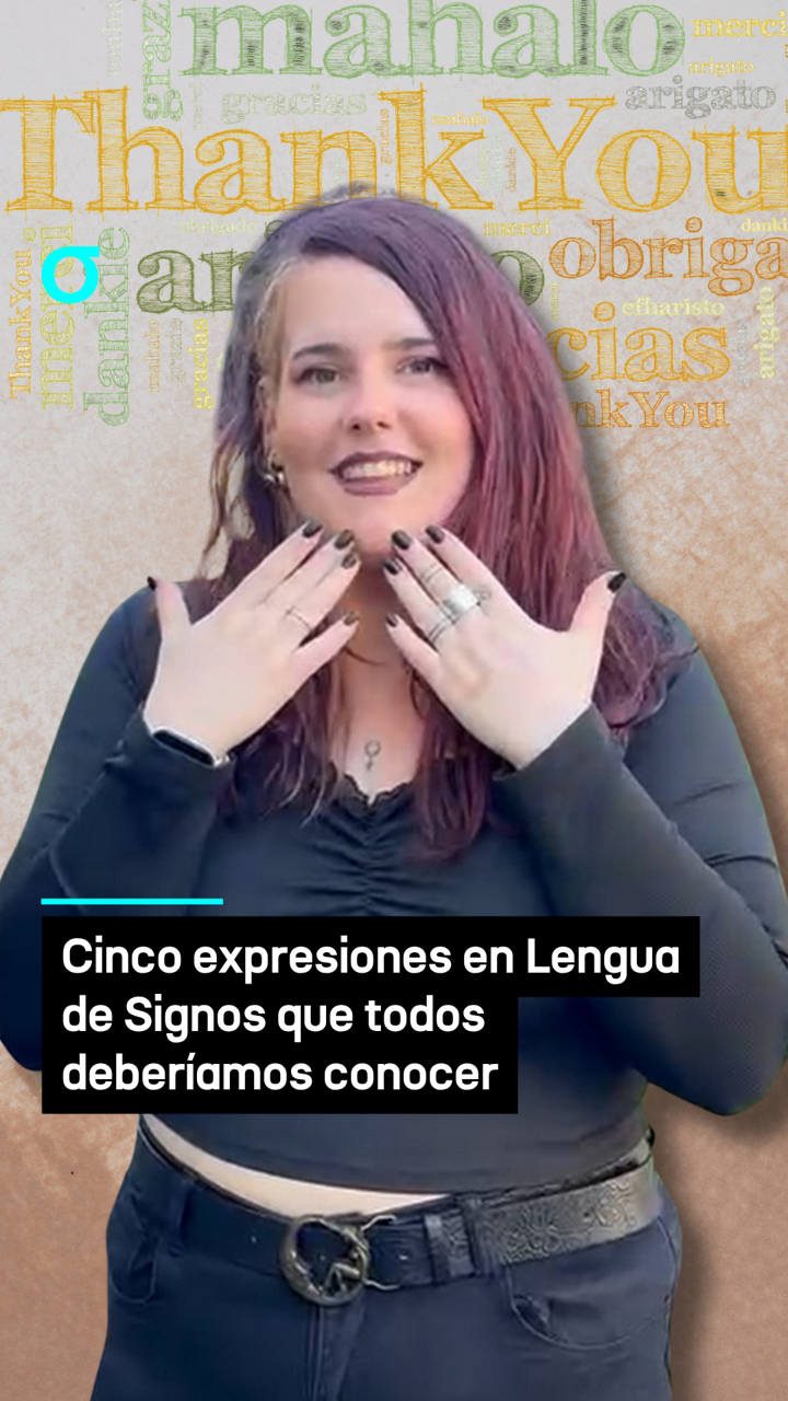 5 expresiones en Lengua de Signos que todos deberíamos conocer