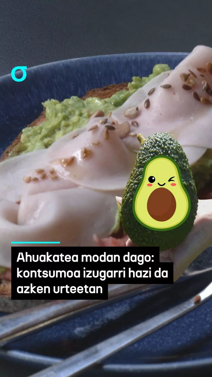 Ahuakatea modan dago: kontsumoa izugarri hazi da azken urteotan